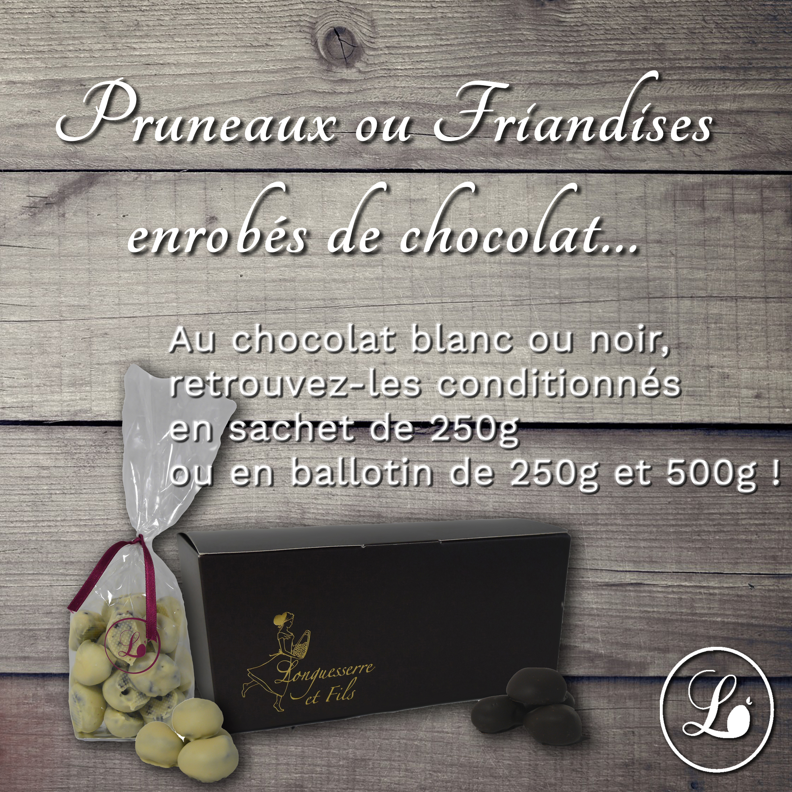 actualité Retrouvez les pruneaux et friandises enrobés de chocolat Longuesserre !